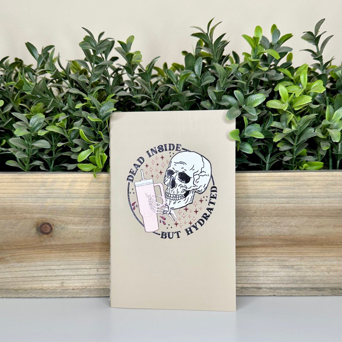 Dead Inside but Hydrated Mini Notebook Journal 3.5 x 5.5 Inches