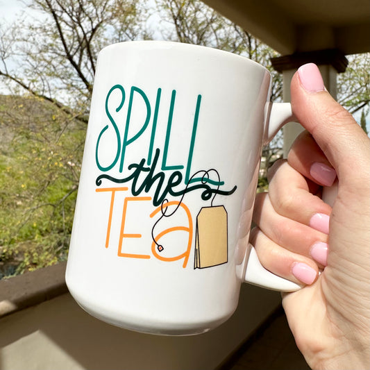 Spill the Tea 15oz Mug